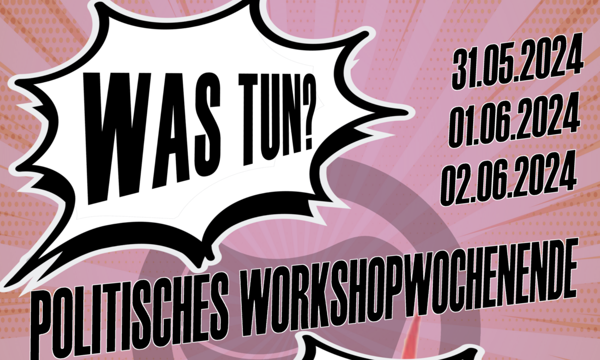 Was tun? Was tun! Politsches Workshopwochenende